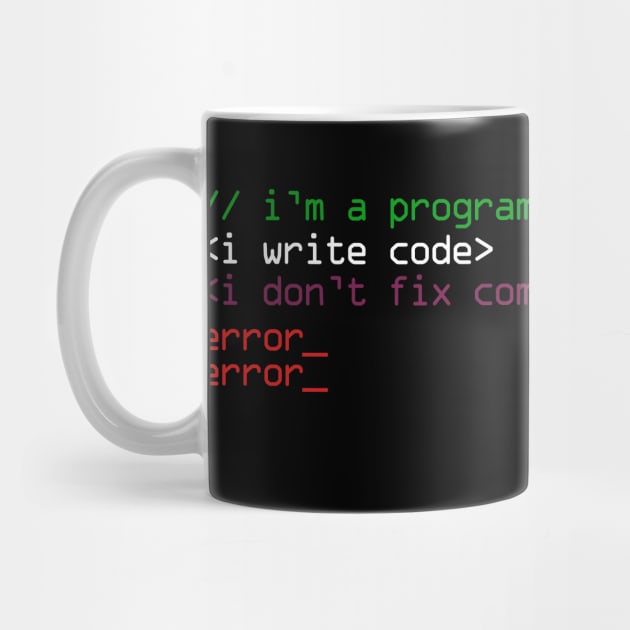 I'm a programmer i write code i don't fix computers by quotesTshirts